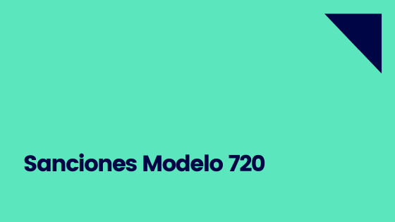 Sanciones Modelo 720