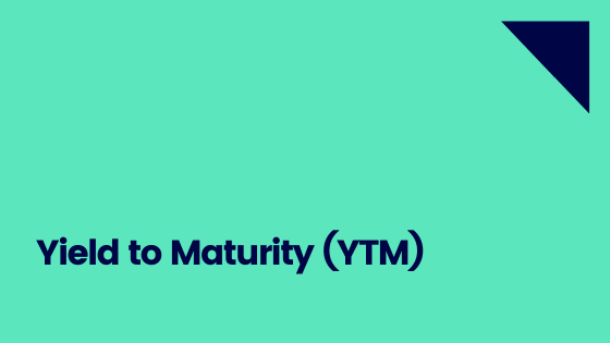 Yield to Maturity YTM